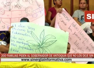 200 FAMILIAS PIDEN CONSIDERACIÓN AL GOBERNADOR DE ANTIOQUIA