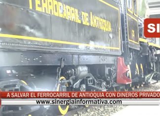 A SALVAR EL FERROCARRIL DE ANTIOQUIA CON DINEROS PRIVADOS