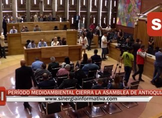 PERÍODO MEDIOAMBIENTAL CIERRA LA ASAMBLEA DE ANTIOQUIA