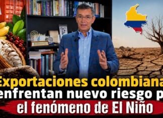 Exportaciones colombianas enfrentan nuevo riesgo por el fenómeno de El Niño