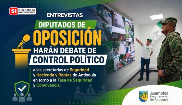 Diputados cuestionan ejecución y recaudo de la tasa de seguridad en Antioquia - El Canal.co Julio 2026