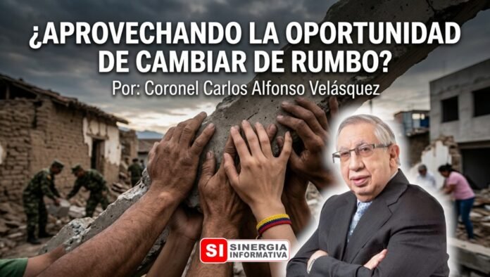 Coronel Carlos Alfonso Velásquez. ¿Aprovechando la oportunidad de cambiar de rumbo_ - Sinergia Informativa Agosto 2026
