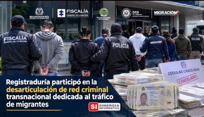 La Registraduría Nacional del Estado Civil participó en la desarticulación de redes criminales transnacionales dedicadas al tráfico de migrantes - Sinergia Informativa Septiembre 2026